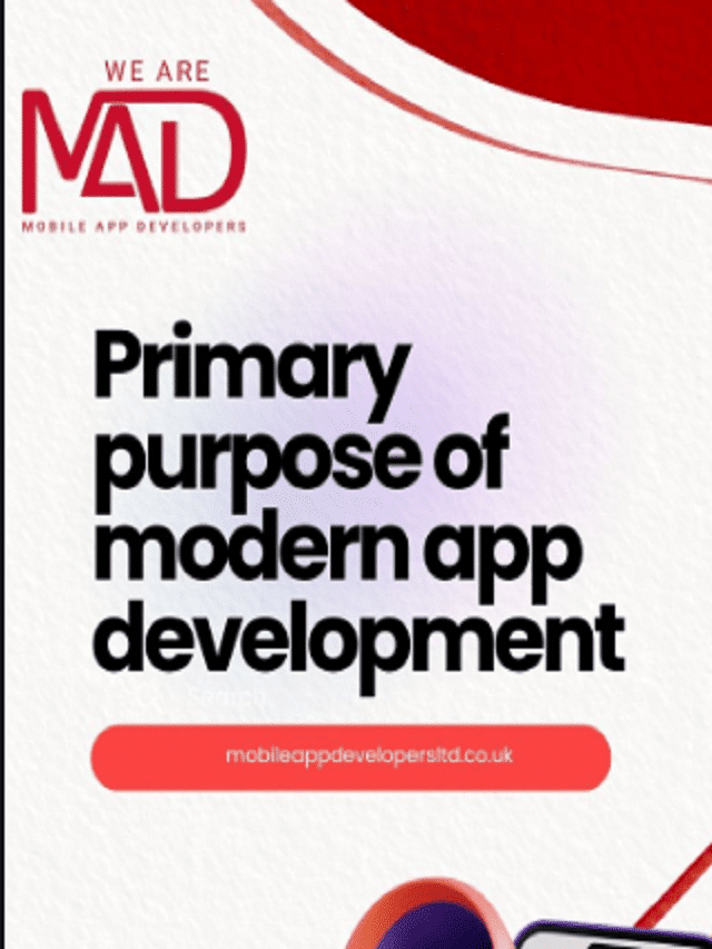 Primary purpose of modern app development